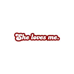 She loves me. logo